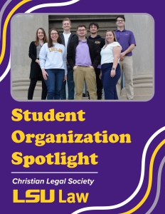 Christian Legal Society 2023-24 officers include, from left to right, Hannah Johnson, Lauren Arceneaux, Graham Core, Caleb O'Connell, John Cashen, Kara Gary, Cory Koch, and Jaymie Wright (not pictured).