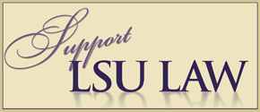 lsu law alumni scholarships support faculty students quote